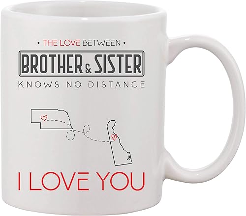Long Distance State Mug - The Love Between Brother And Sister Knows No Distance Nebraska State Delaware State, I Love You! - Coffee Mug Tea Cup 11oz