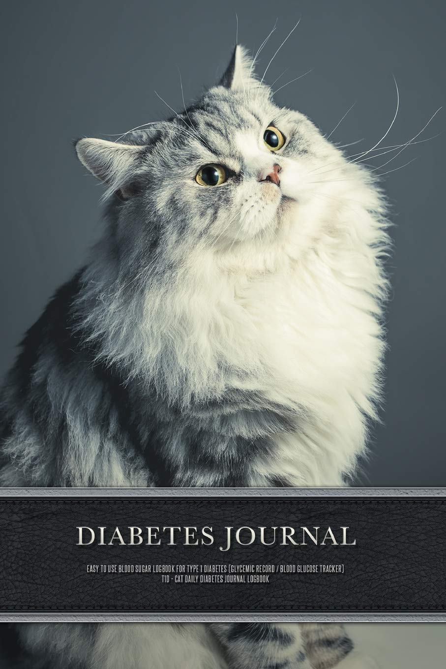 Diabetes Journal - Easy to Use Blood Sugar Logbook for Type 1 Diabetes (Glycemic Record / Blood Glucose Tracker) T1D - Cat Daily Diabetes Journal Logbook