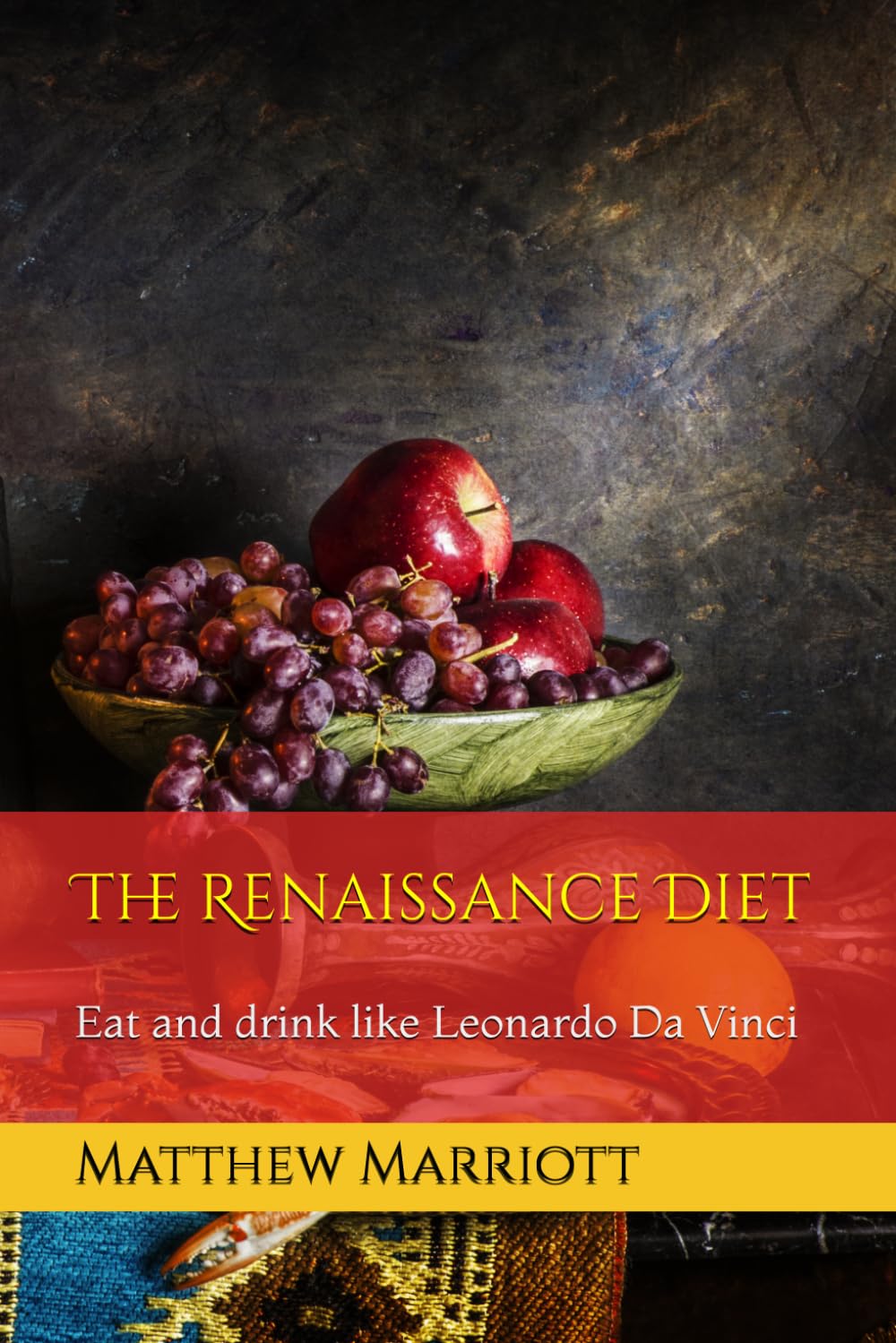 The Renaissance Diet: Eat and drink like Leonardo Da Vinci