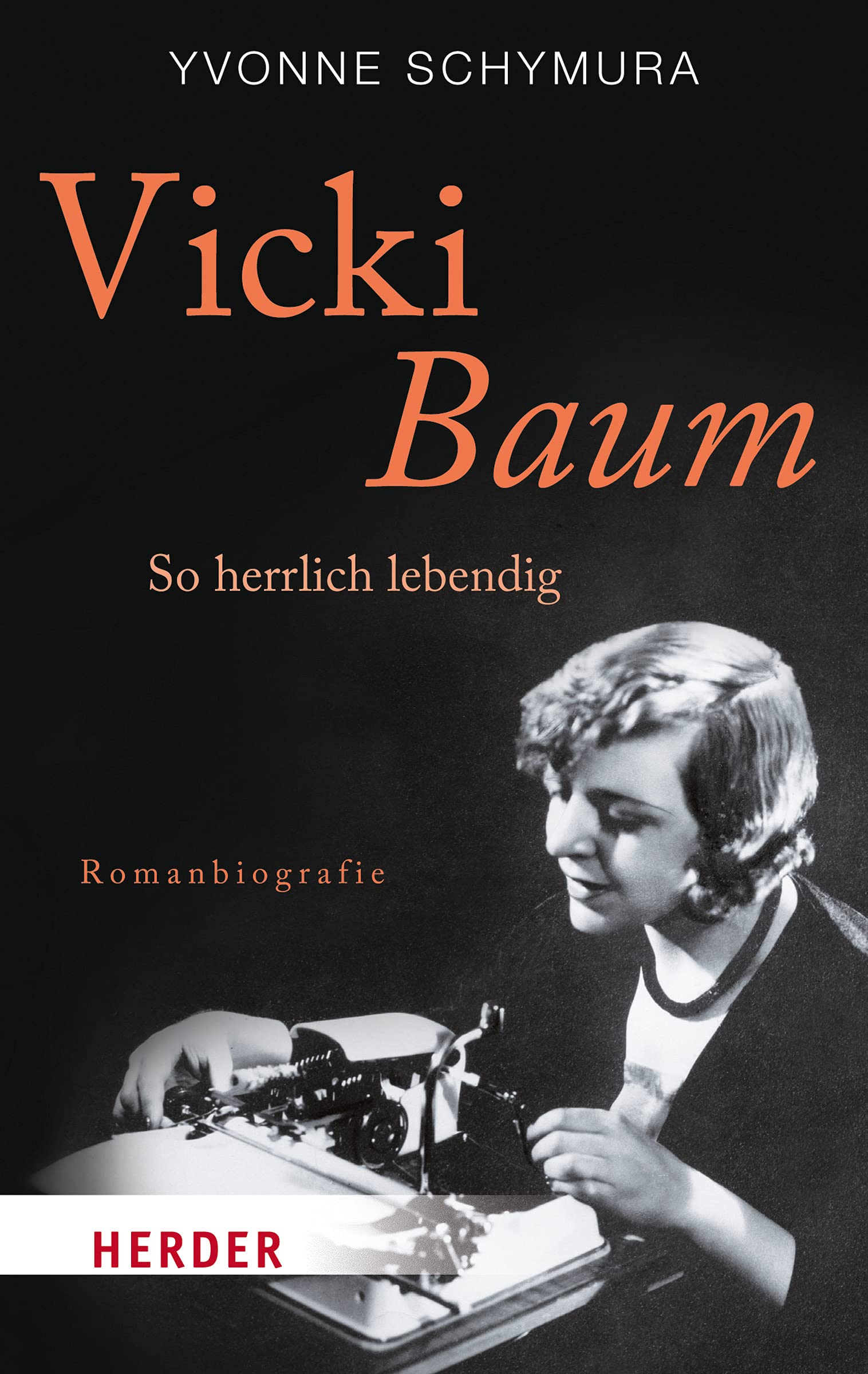 Vicki Baum: So herrlich lebendig. Romanbiografie: 6817