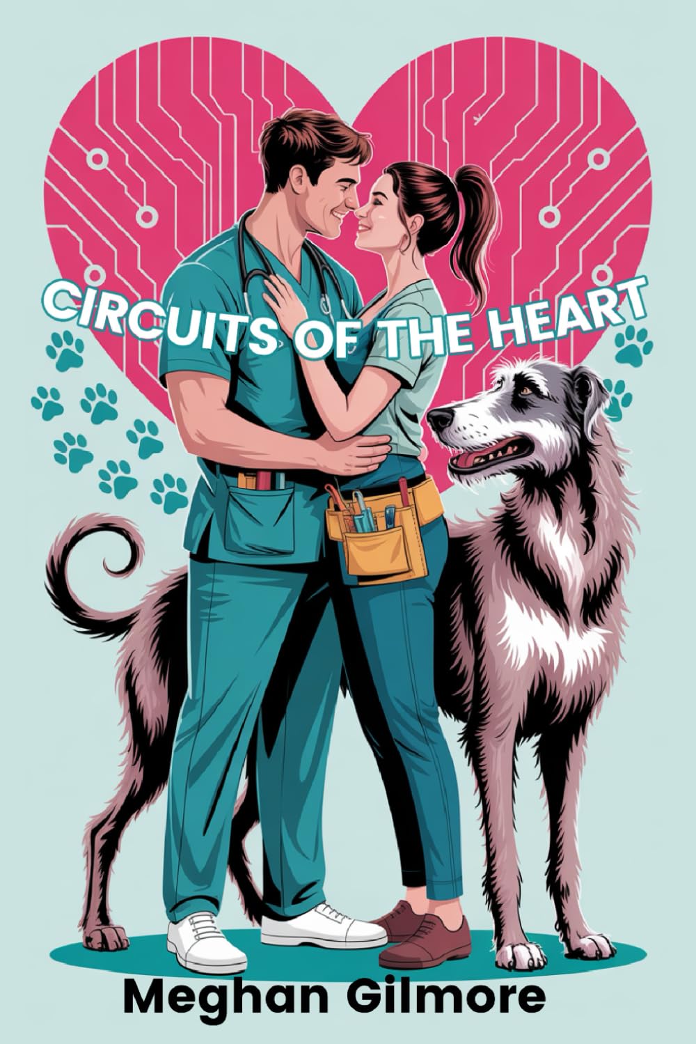 Circuits of the Heart: Book 2 in the Love, Paws & Chaos romantic comedy series