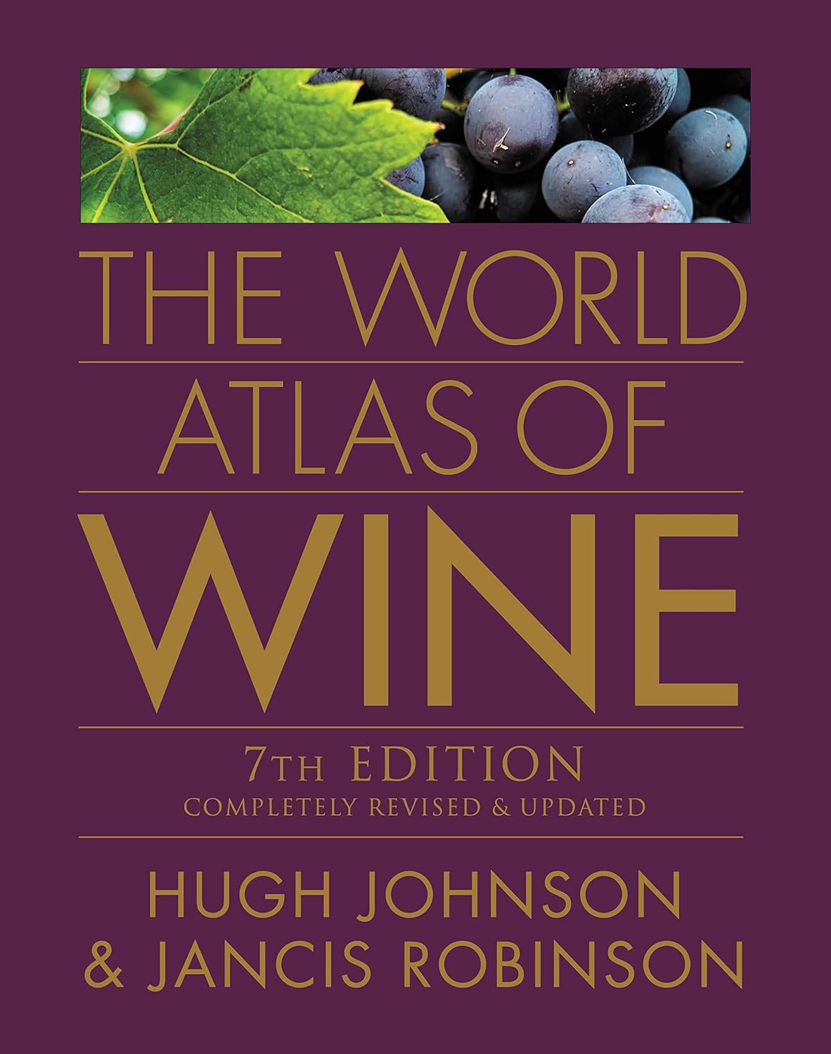 The World Atlas of Wine, 7th Edition Hugh Johnson, Jancis Robinson 9781845336899