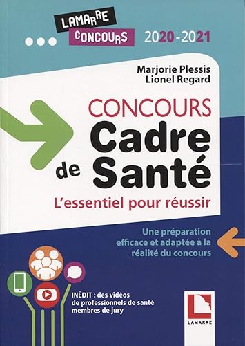 Concours cadre de santé : l'essentiel pour réussir: Une préparation efficace et adaptée à la réalité du concours. Inédit : des vidéos de professionnels de santé membres de jury