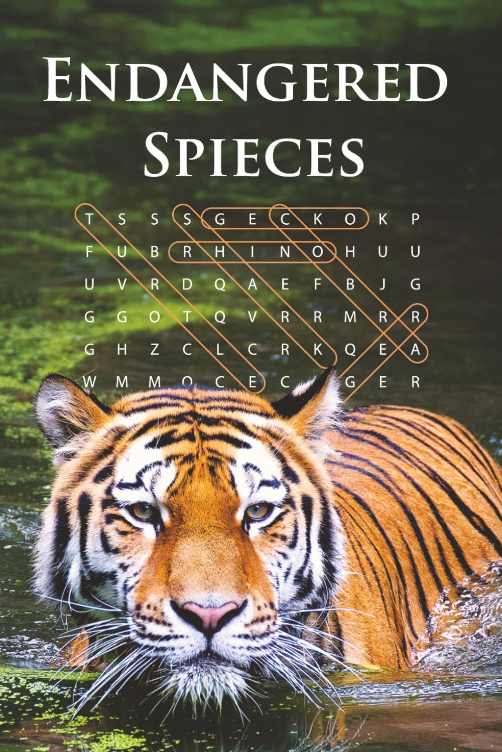 Endangered Species Word Search Puzzles: Discover the Wild World of Endangered Animals With Over 65 Fun, Brain-Boosting Puzzles
