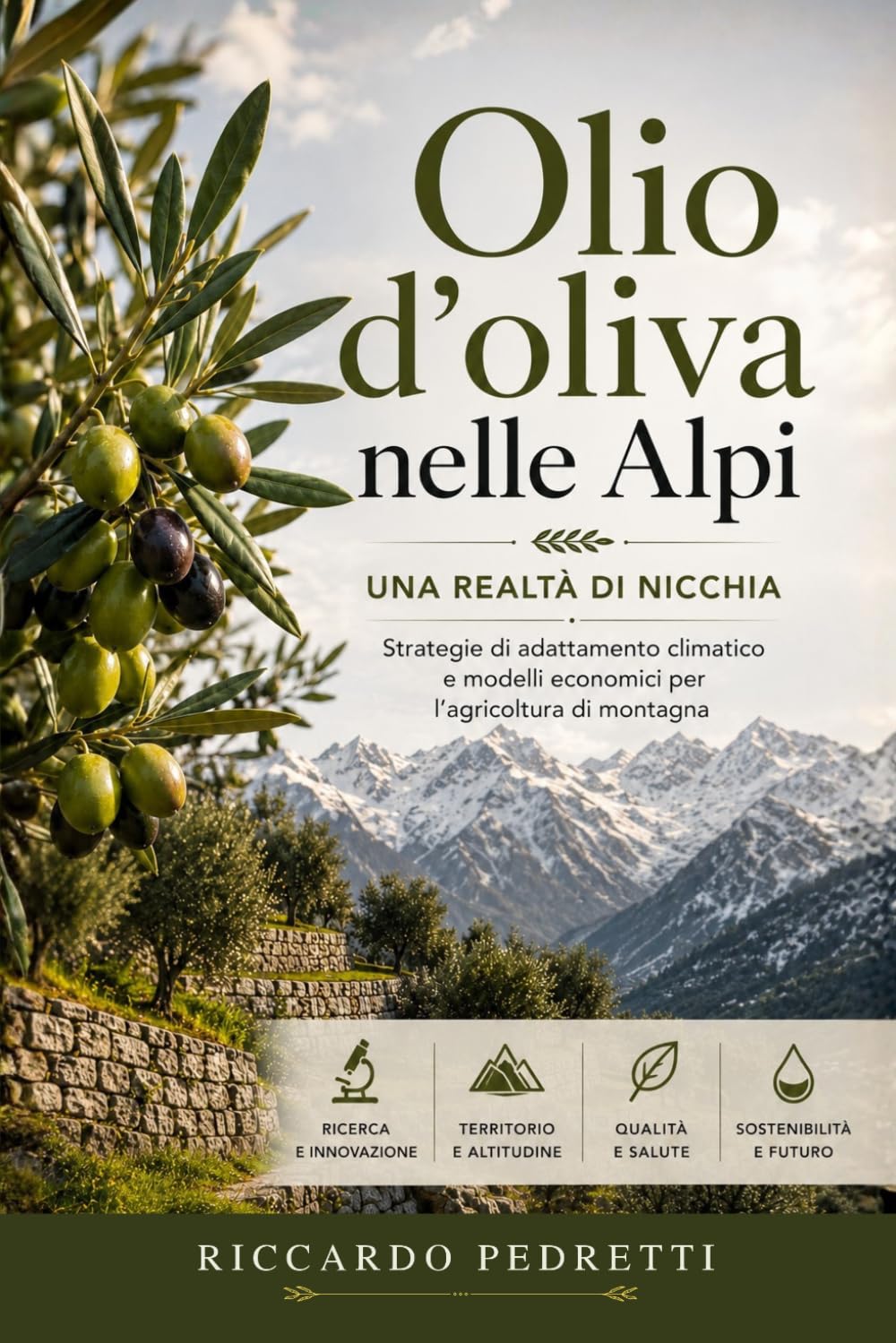 Olio d'oliva nelle Alpi: Una realtà di nicchia