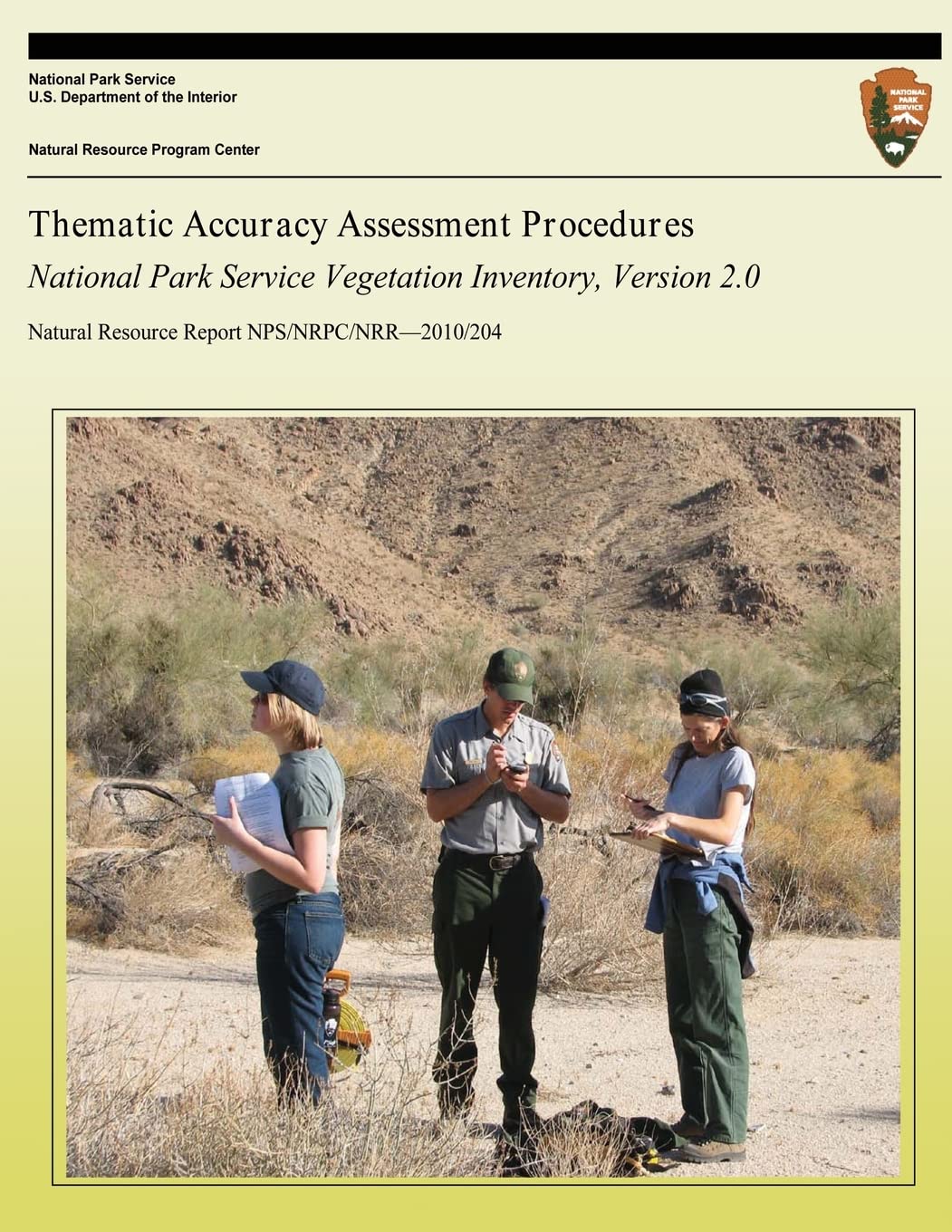 Thematic Accuracy Assessment Procedures: National Park Service Vegetation Inventory, Version 2.0 (Natural Resource Report NPS/NRPC/NRR?2010/204)