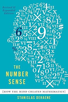 The Number Sense How the Mind Creates Mathematics, Revised and Updated Edition