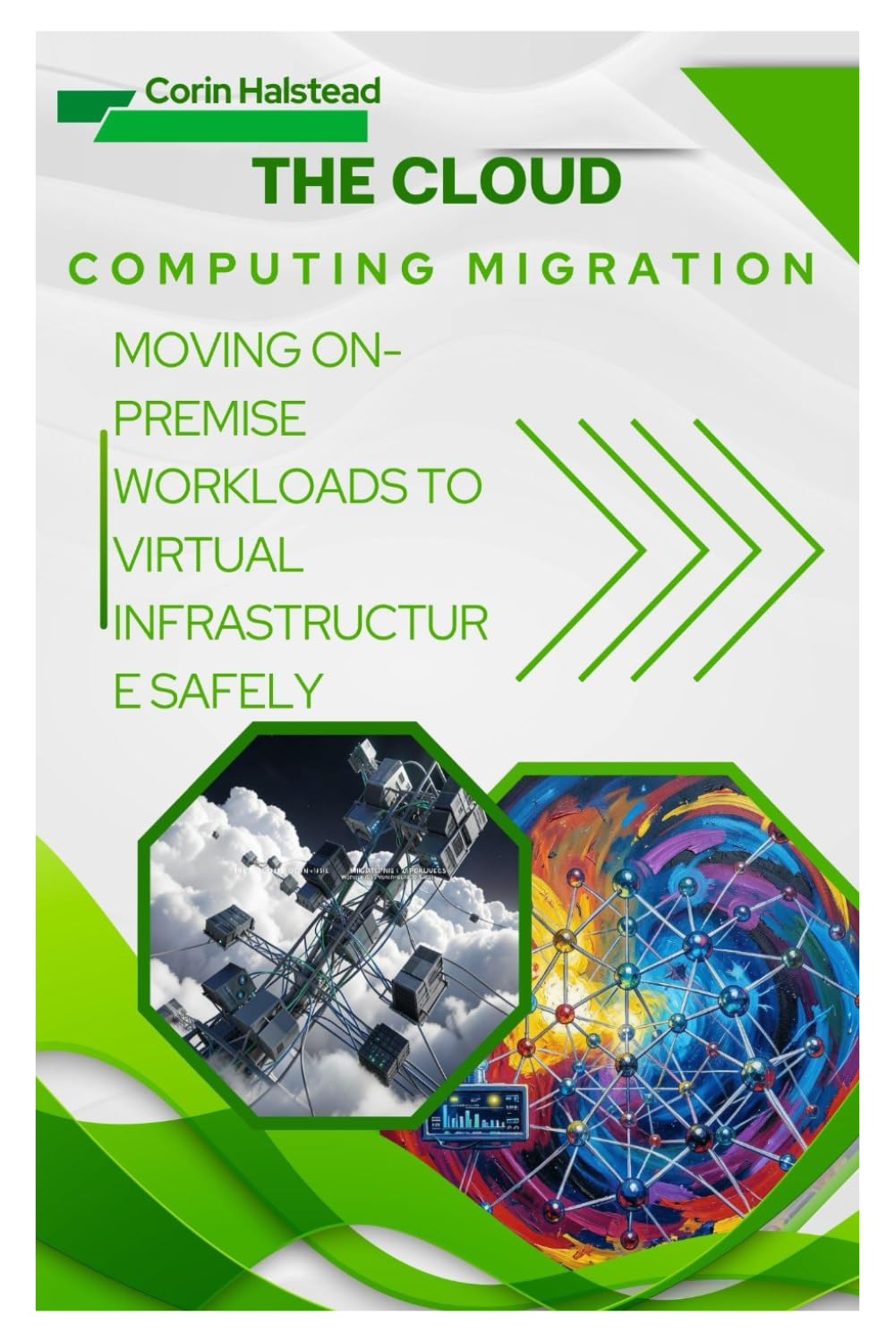 The Cloud Computing Migration: Moving On-Premise Workloads to Virtual Infrastructure Safely
