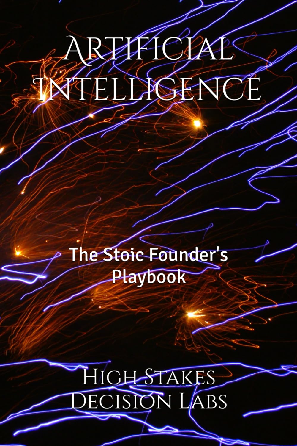 Artificial Intelligence: The Stoic Founder's Playbook