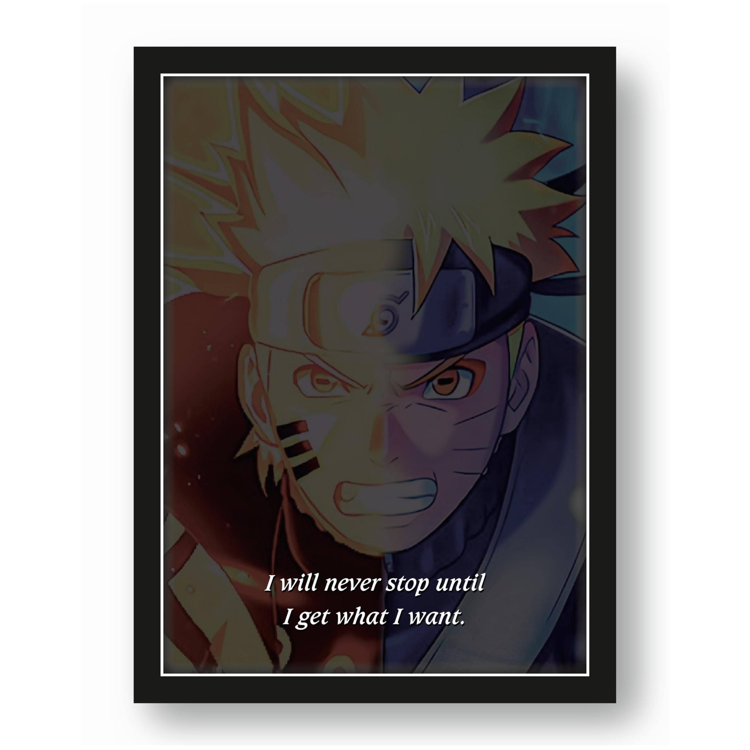 Naruto Uzumaki Never Stop Until I Get What I Want Quote Photo…