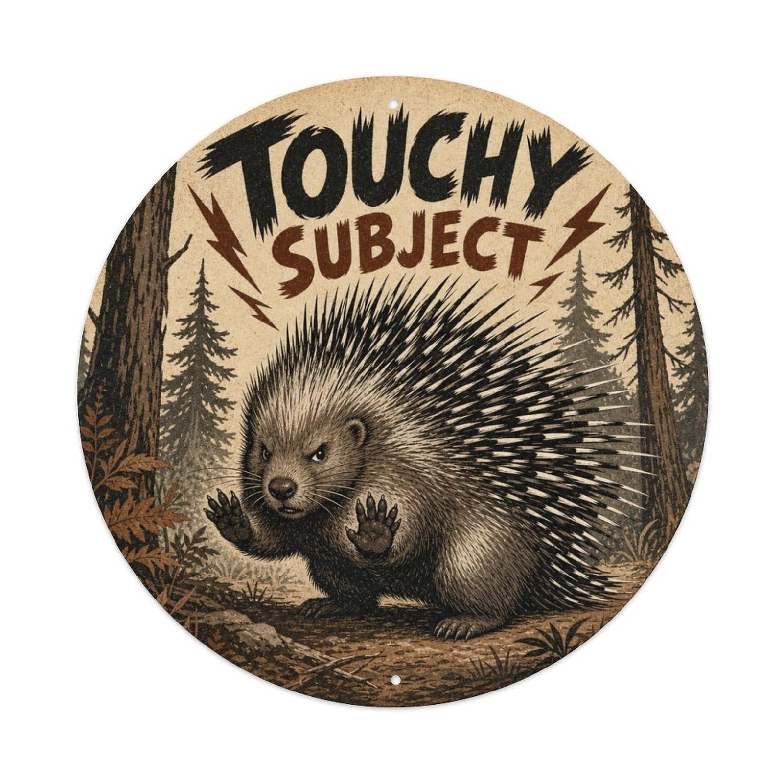 Vintage Porcupine Prickly Wildlife Touchy Humor Rustic Metal Tin Sign