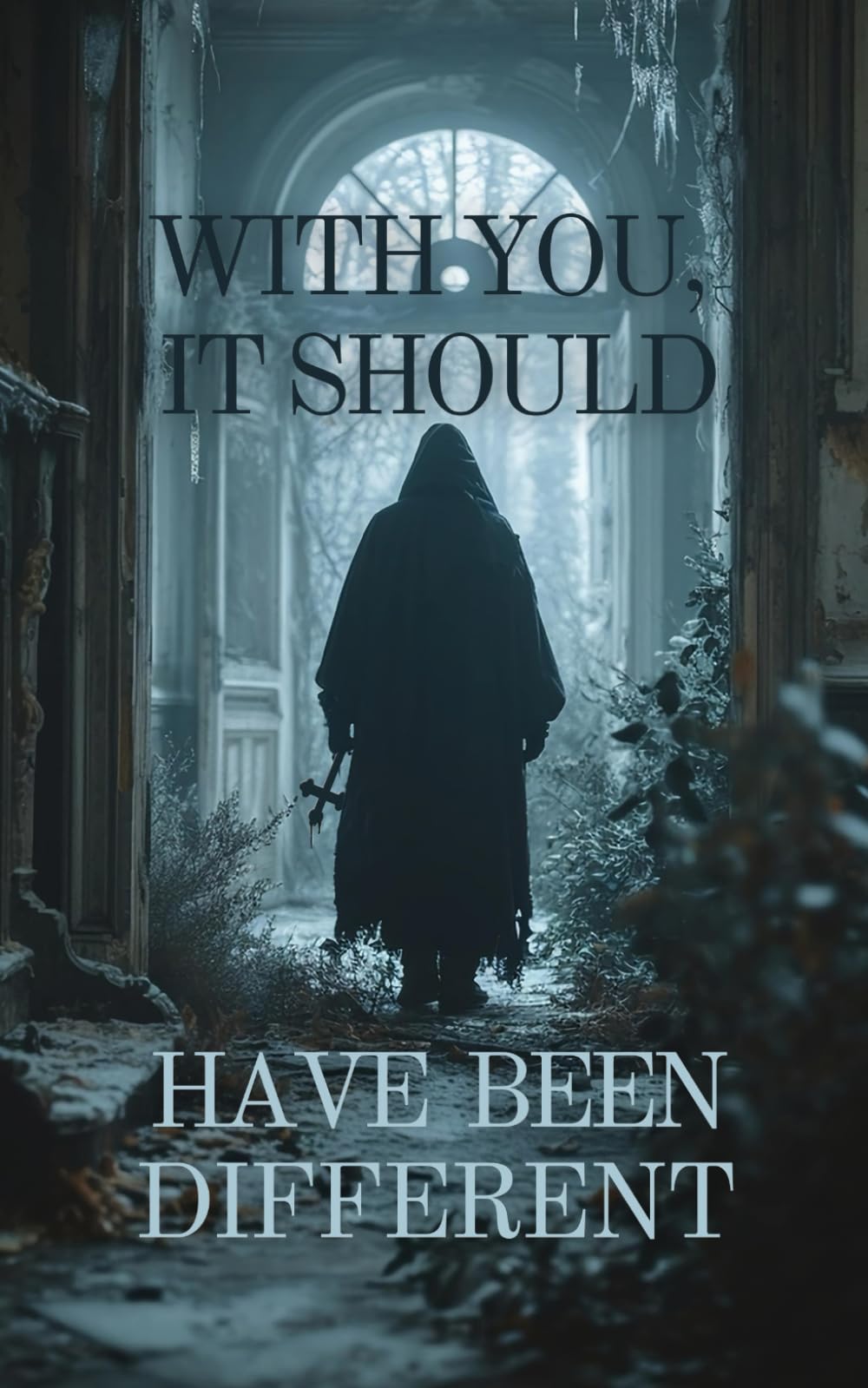 With You, It Should Have Been Different