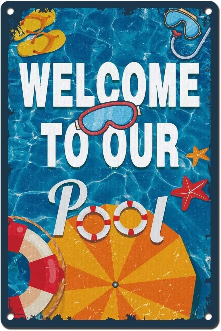 SMAZDFXX Welcome To Our Pool Metal Signs Pool Decor for Outdoor Party Swimming Pool Decoration Summer Sign Poolside Accessories for Lover 12"x16"