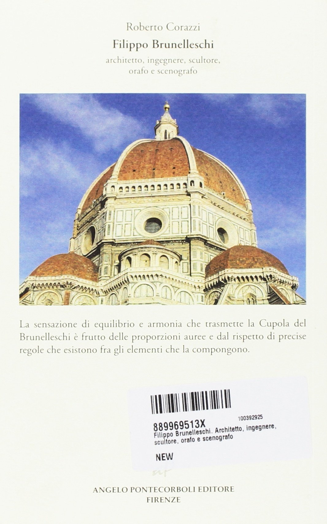 Filippo Brunelleschi. Architetto, ingegnere, scultore, orafo e scenografo