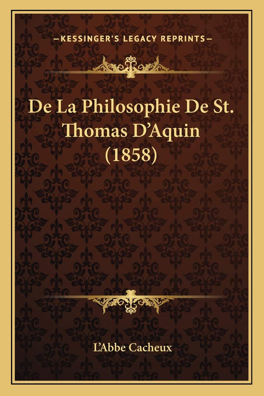 De La Philosophie De St. Thomas D'Aquin (1858) (French Edition)