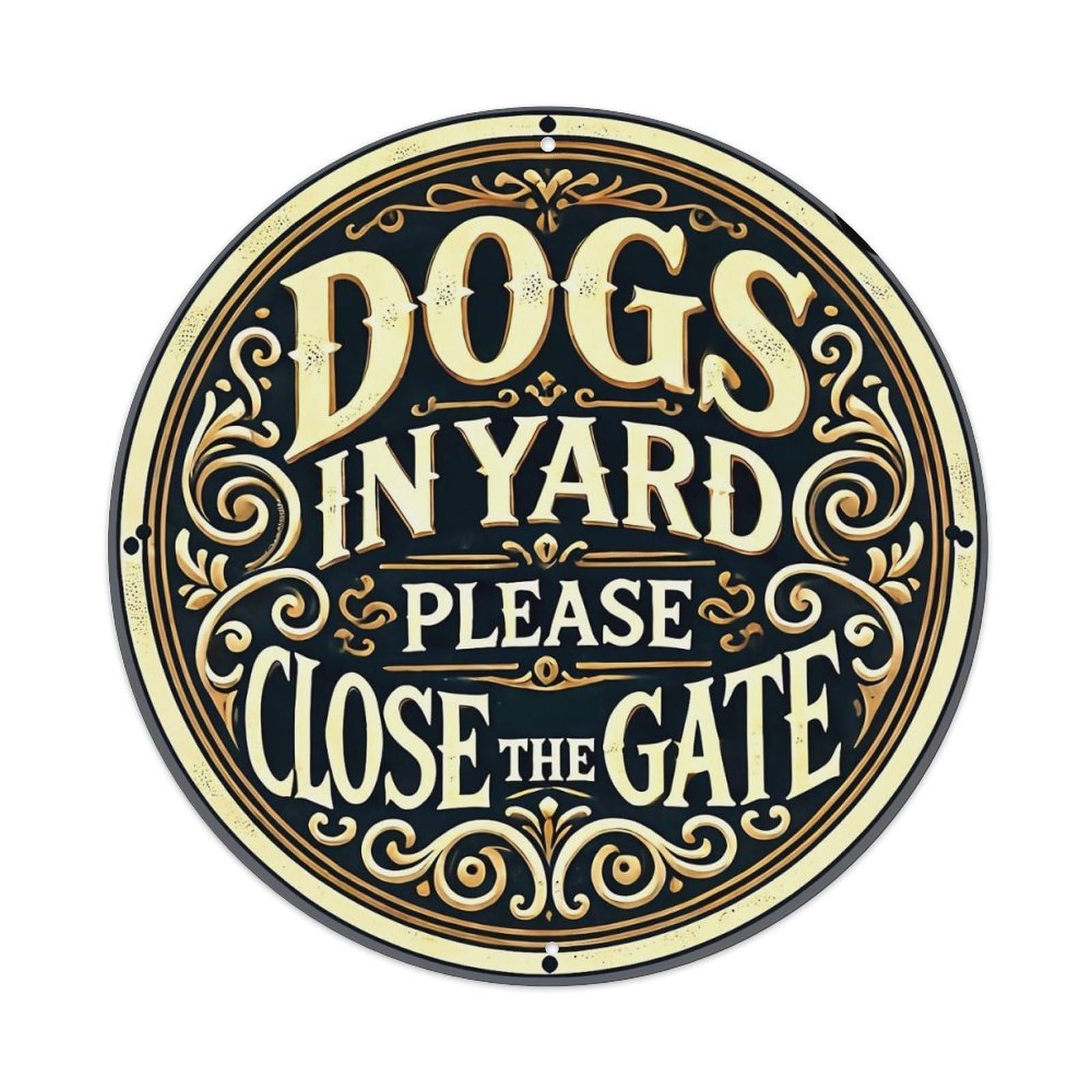 Dogs In Yard Please Close The Gate_1 Round Tin Sign Vintage Metal Sign Home Bar Garden Indoor & Outdoor Wall Decor Retro Metal Poster 8x8 Inch