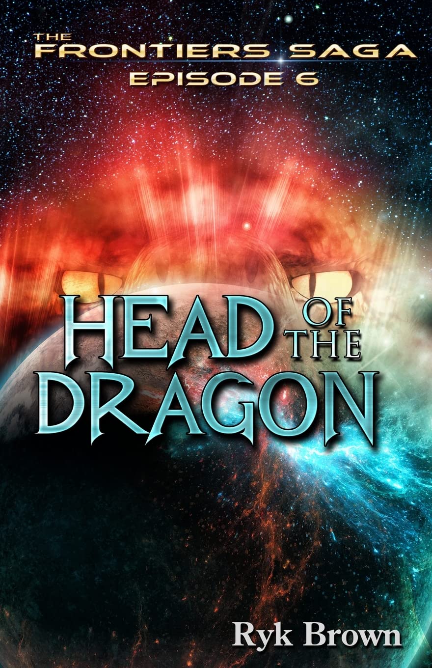 Ep.#6 - "Head of the Dragon": Volume 6 (The Frontiers Saga)