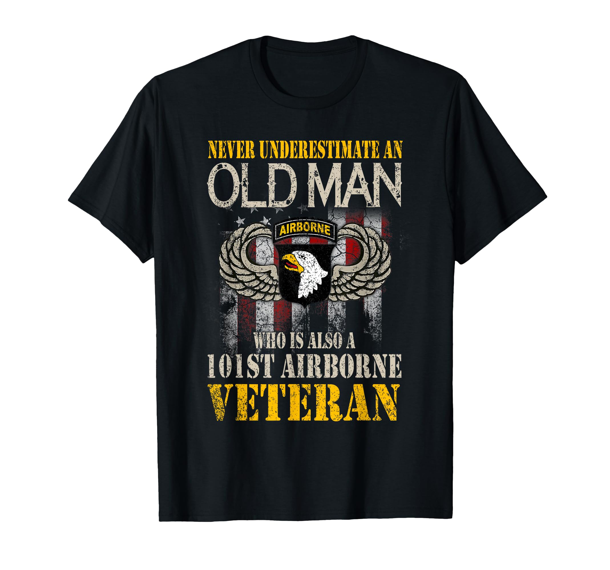 Never Underestimate an Old Man 101st Airborne Veteran Gift T-Shirt Small