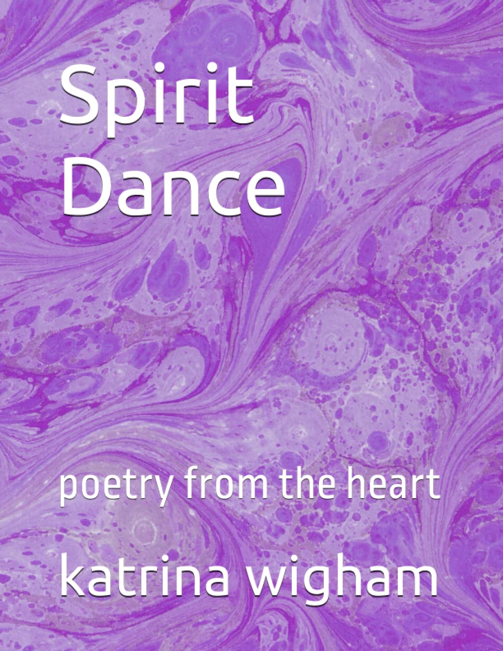 Spirit Dance: poetry from the heart