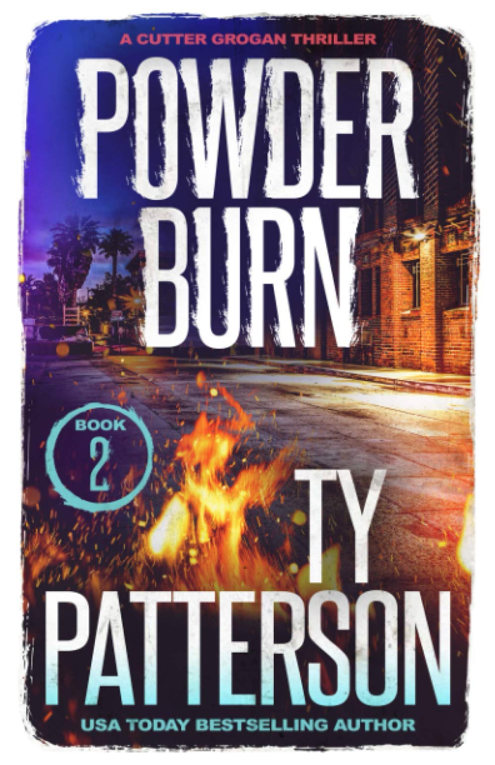 Powder Burn: A Crime Suspense Action Novel (Cutter Grogan Thrillers)