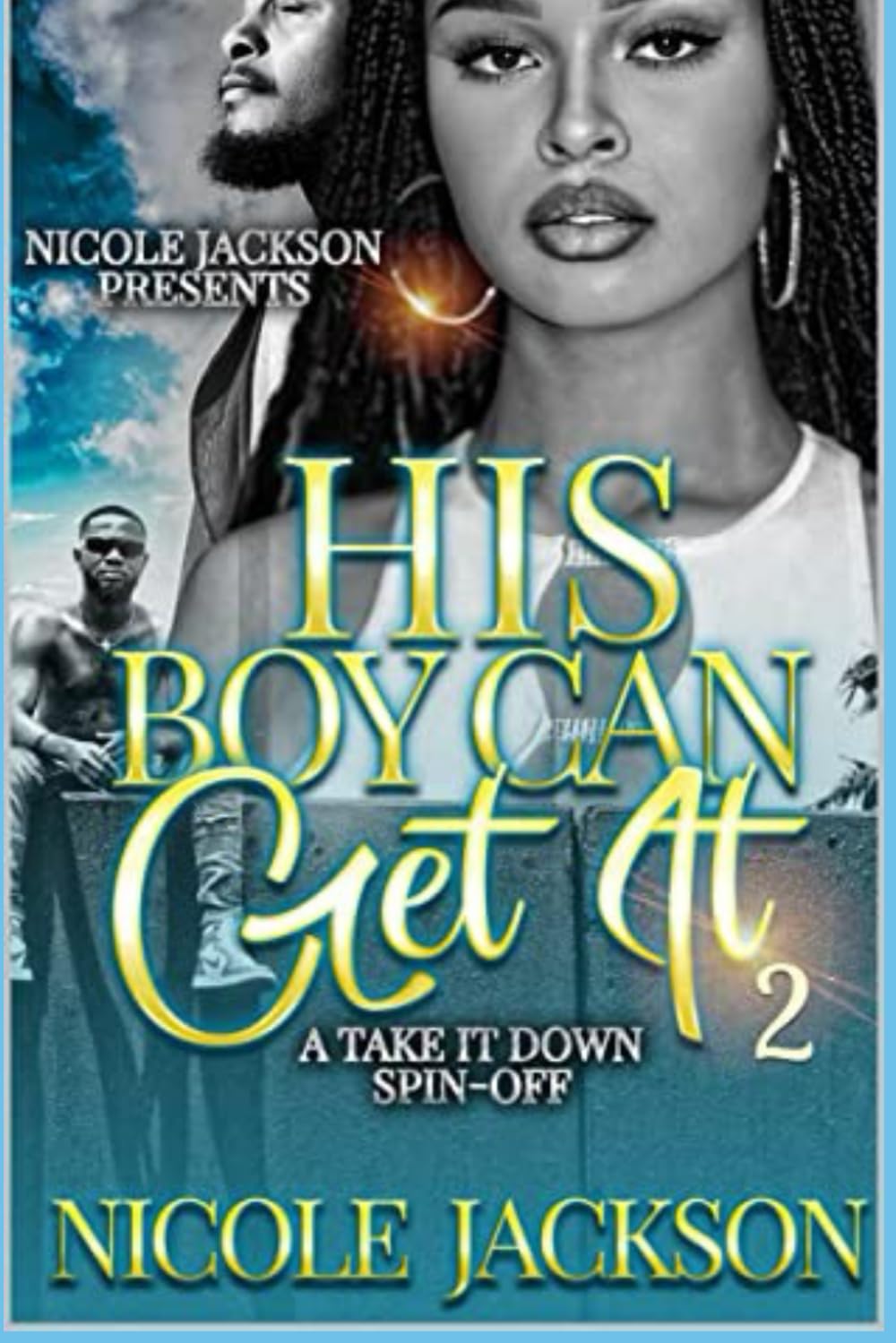 His Boy Can Get It 2 (Take It Down)