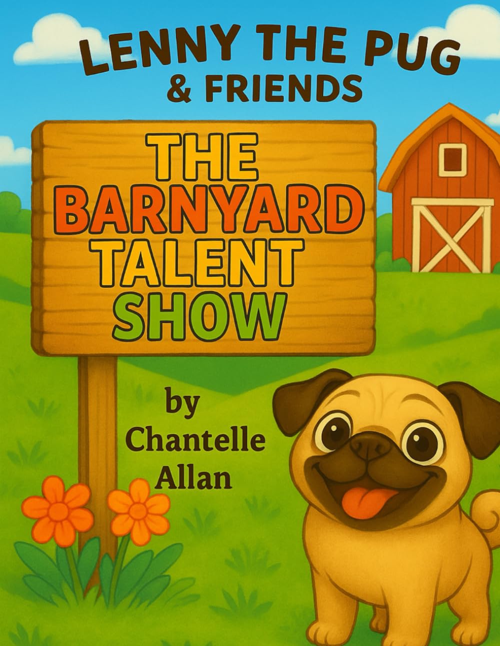 Lenny The Pug & Friends: The Barnyard Talent Show (Lenny the Pug - The Stolen Starlight)