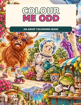 COLOUR ME ODD - ADULT COLOURING BOOK 15 Beautifully Bizarre Things to Colour