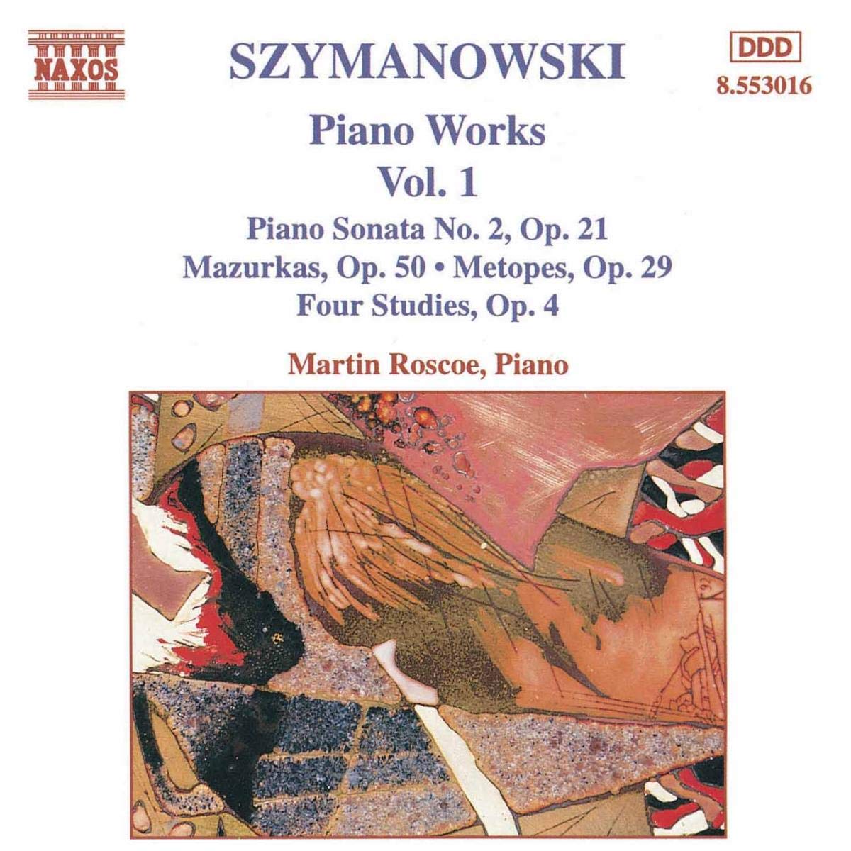 8553016 Martin Roscoe Karol Szymanowski - Piano Works Vol. 1 (Piano Sonata No. 2