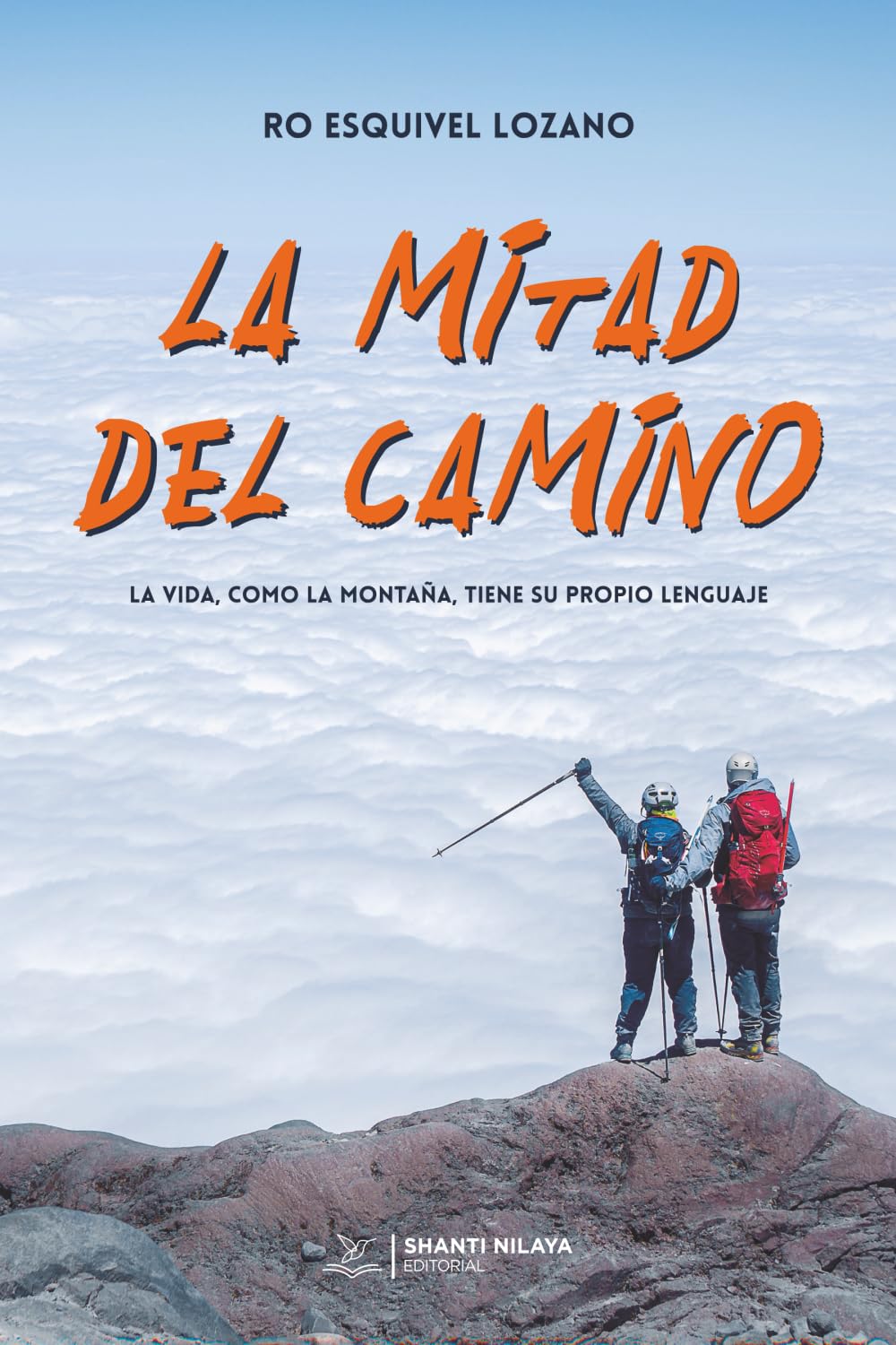 La mitad del camino: La vida, como la montaña, tiene su propio lenguaje