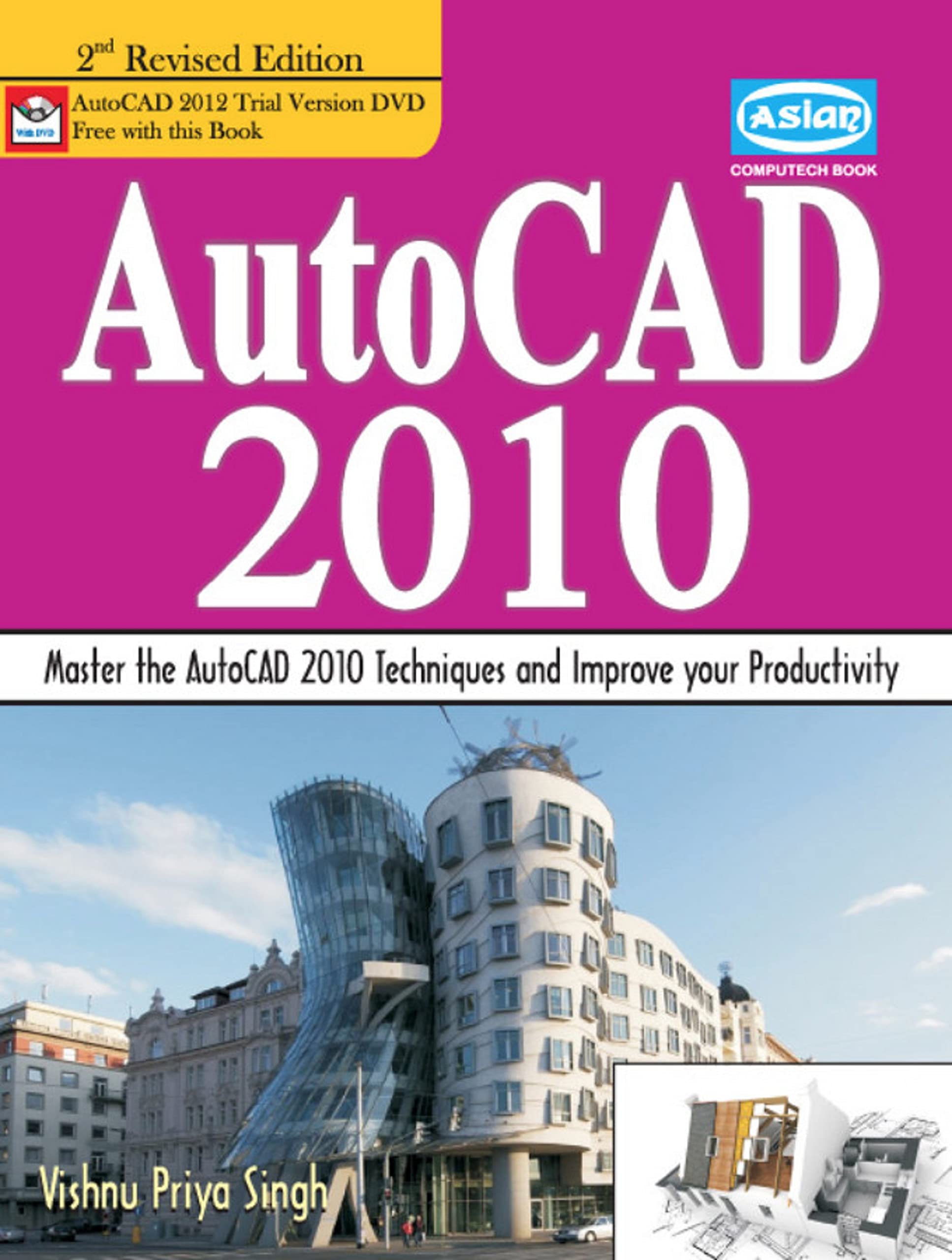 AUTOCAD 2010 (WITH TRIAL VER. DVD FREE) : Vishnu Priya Singh