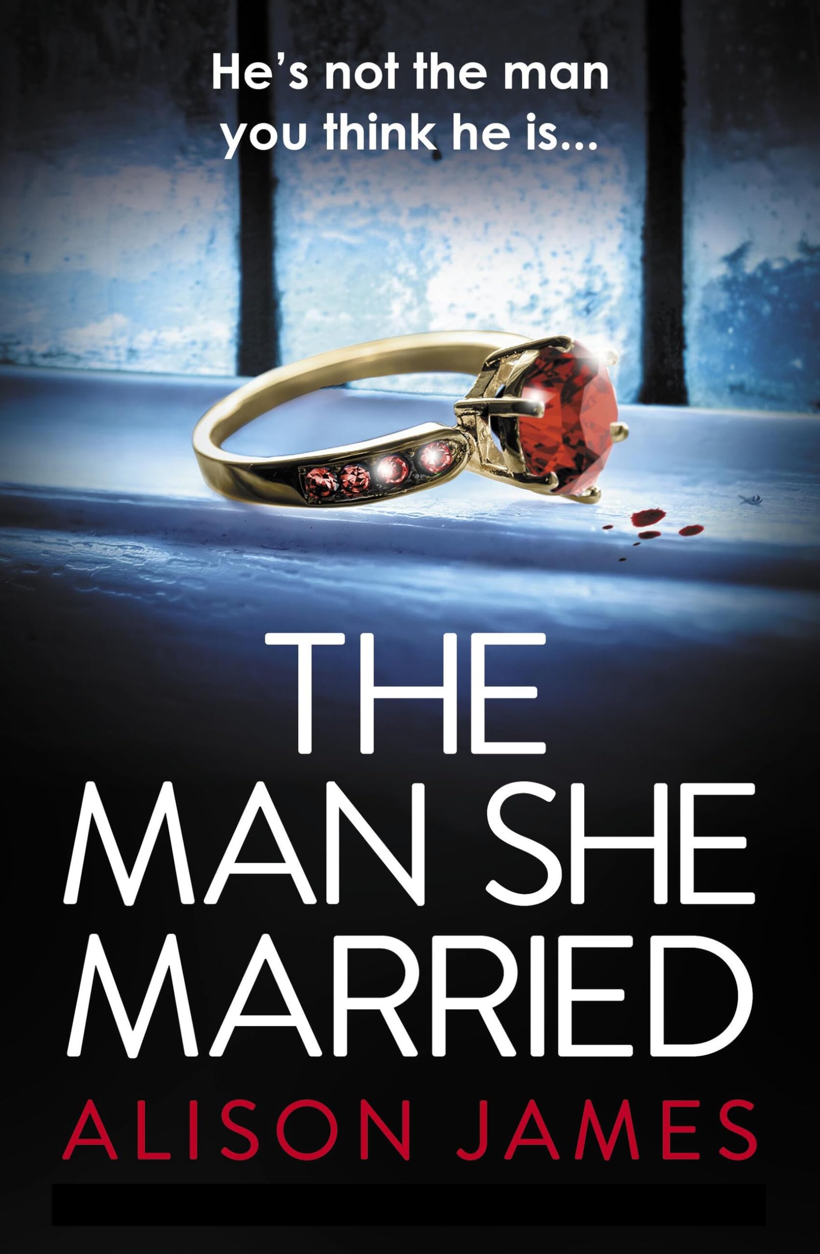 The Man She Married: A gripping psychological thriller with a heart-pounding twist