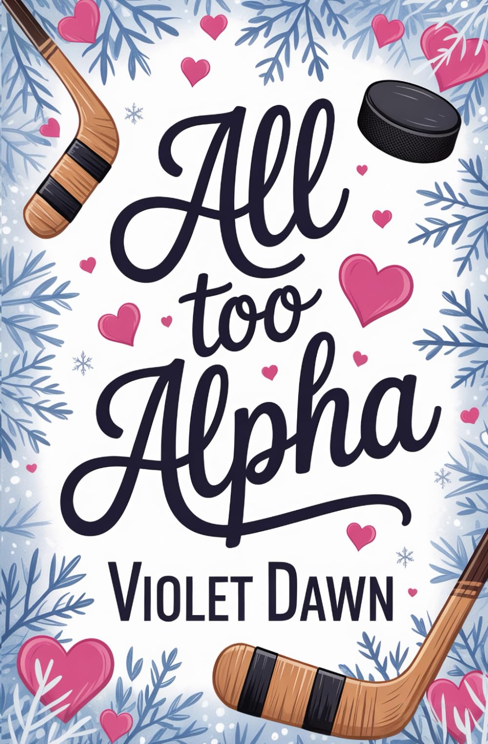 All Too Alpha: A Cozy Omegaverse Spicy Fantasy Romance (Cozy Omegaverse Romance)