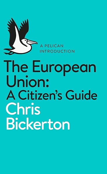 The European Union: A Citizen's Guide (Pelican Books)