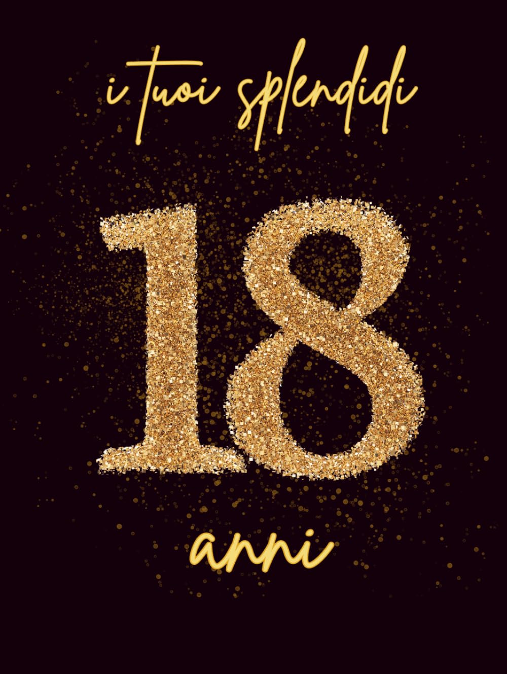 Libro degli ospiti 18 anni | Guestbook Elegante Copertina Rigida Nera e Oro per Festa di Compleanno e Album di Ricordi. Regalo ideale per accessori e addobbi per Event Planner