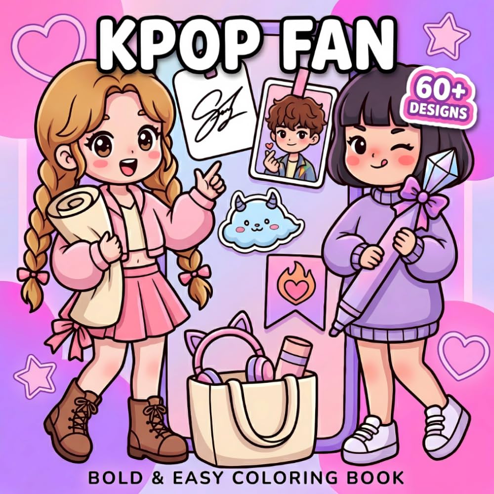 KPop Fan Coloring Book: Over 60 Bold And Easy Designs With Cute Outfits, Sweet Accessories, Music Vibes, And Trendy Girly Moments