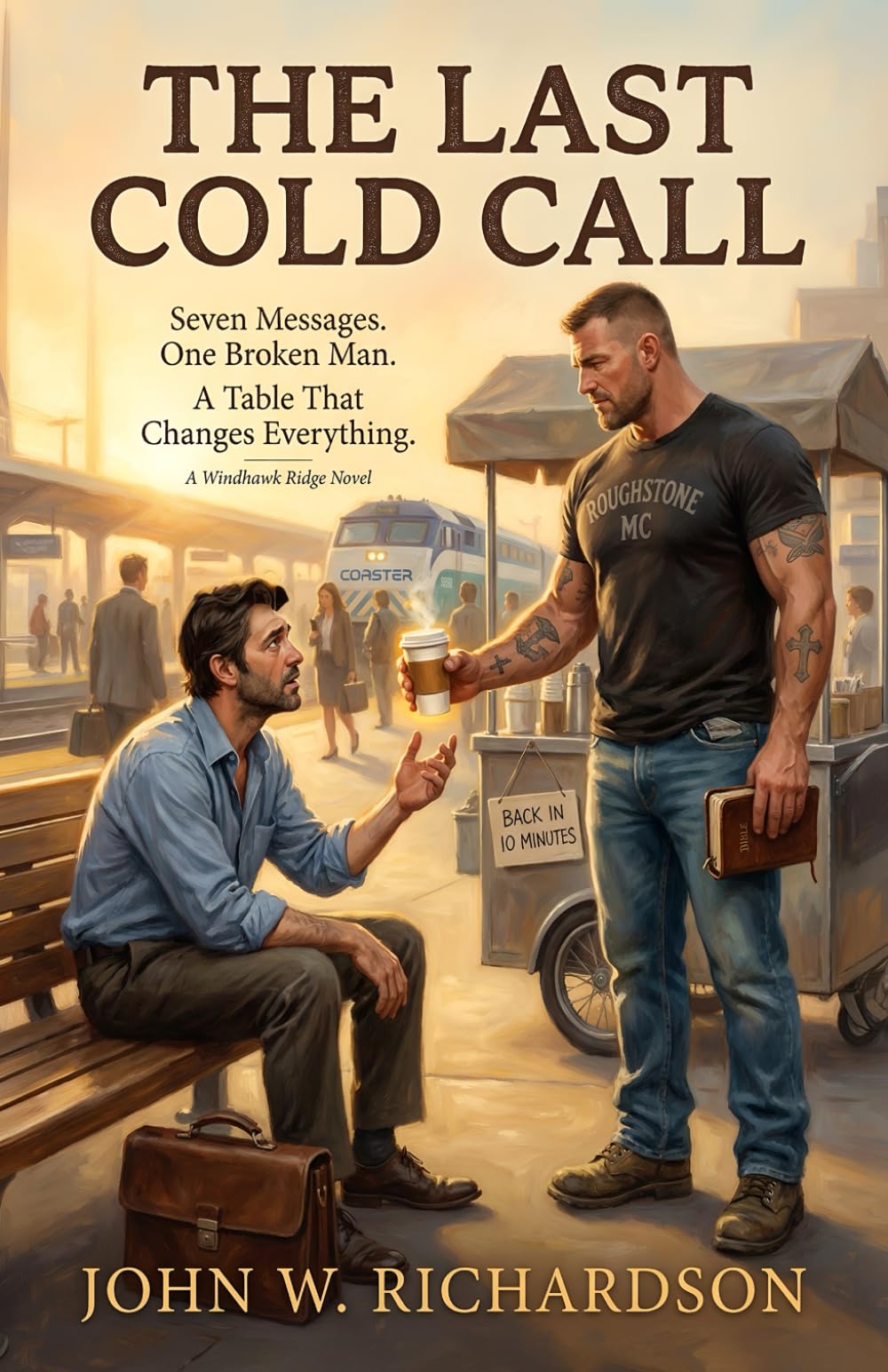 The Last Cold Call: Seven Messages, One Broken Man, A Table That Changes Everything (Tank Reeves)