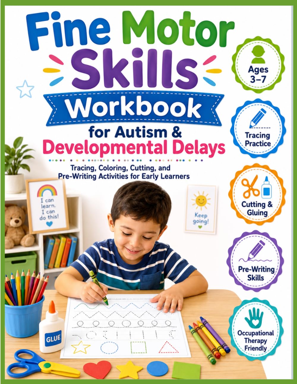 Fine Motor Skills Workbook for Autism & Developmental Delays: Tracing, Coloring, Cutting, and Pre-Writing Activities for Early Learners