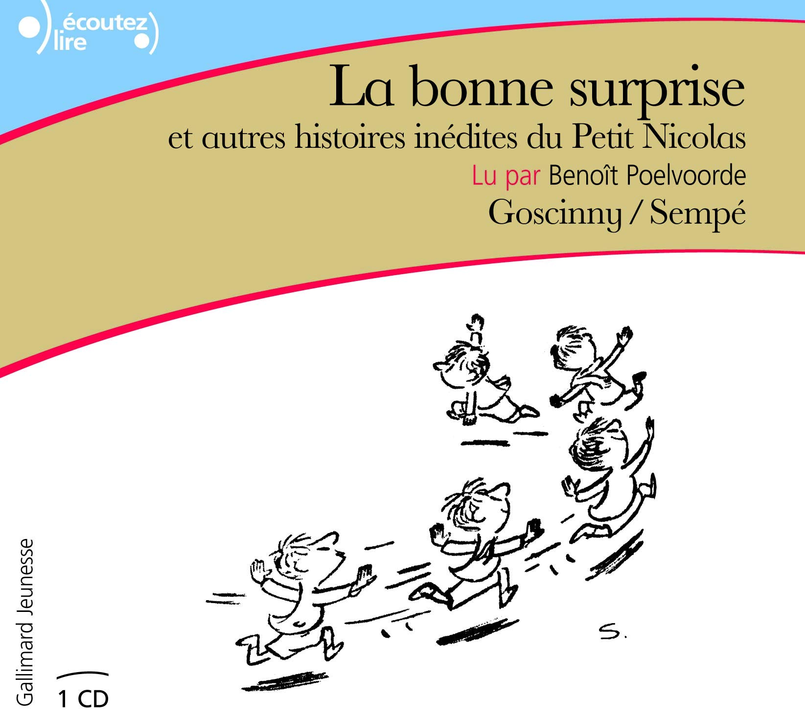 La bonne surprise et autres histoires inédites du Petit Nicolas Sempé and Goscinny, René