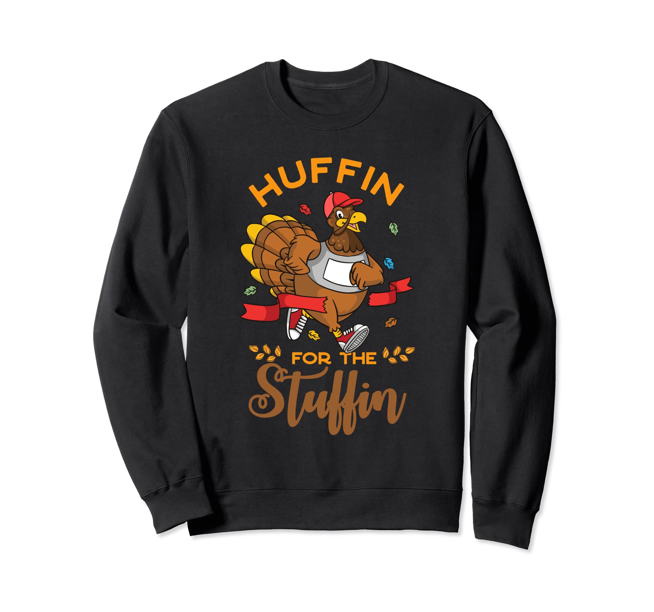 Huffin For the Stuffin or Turkey Trot Sweatshirt
