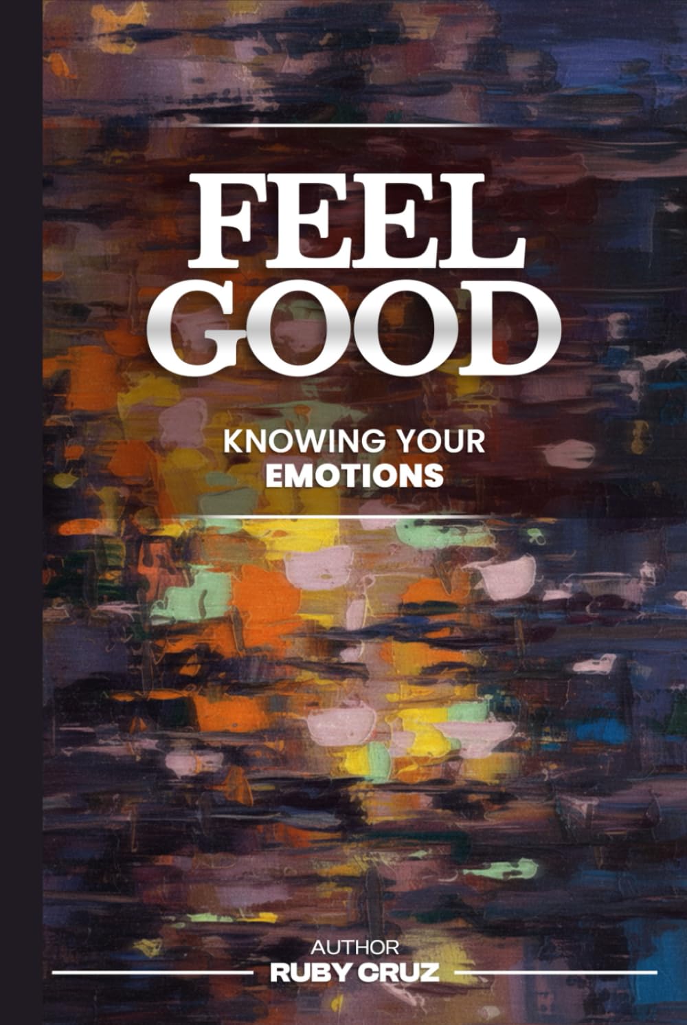 Feel Good: Knowing your emotions