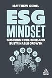 ESG Mindset: Business Resilience and Sustainable Growth