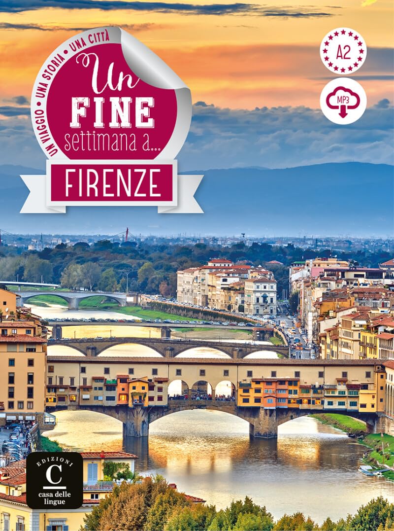 Un fine settimana a...: Firenze + online MP3 audio (Un fine settimana a ..., A2)
