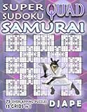 Super Quad Sudoku Samurai (Super Quad Samurai Sudoku Books)