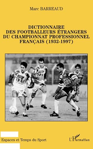 Dictionnaire des footballeurs étrangers du championnat profe