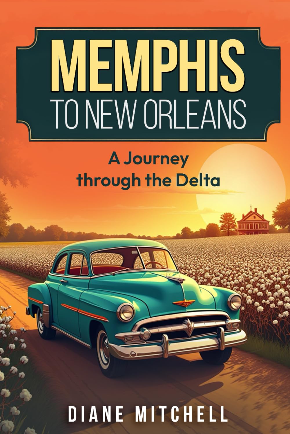 Memphis to New Orleans: A Journey through the Delta