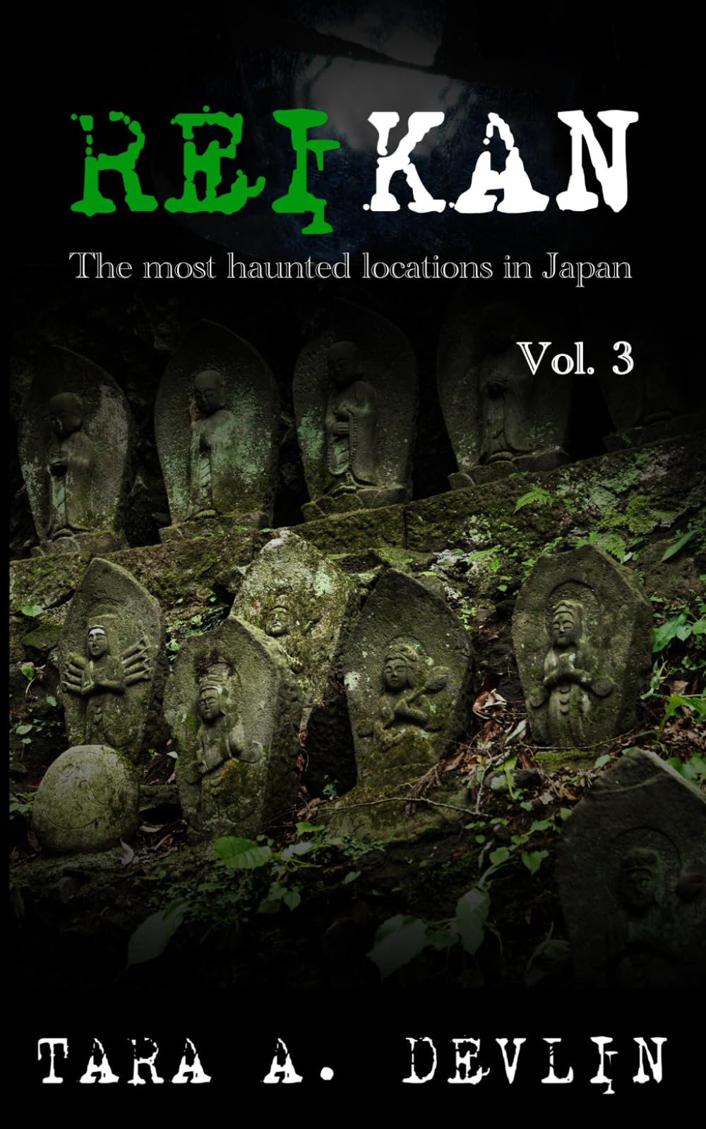 Reikan: The most haunted locations in Japan: Volume Three