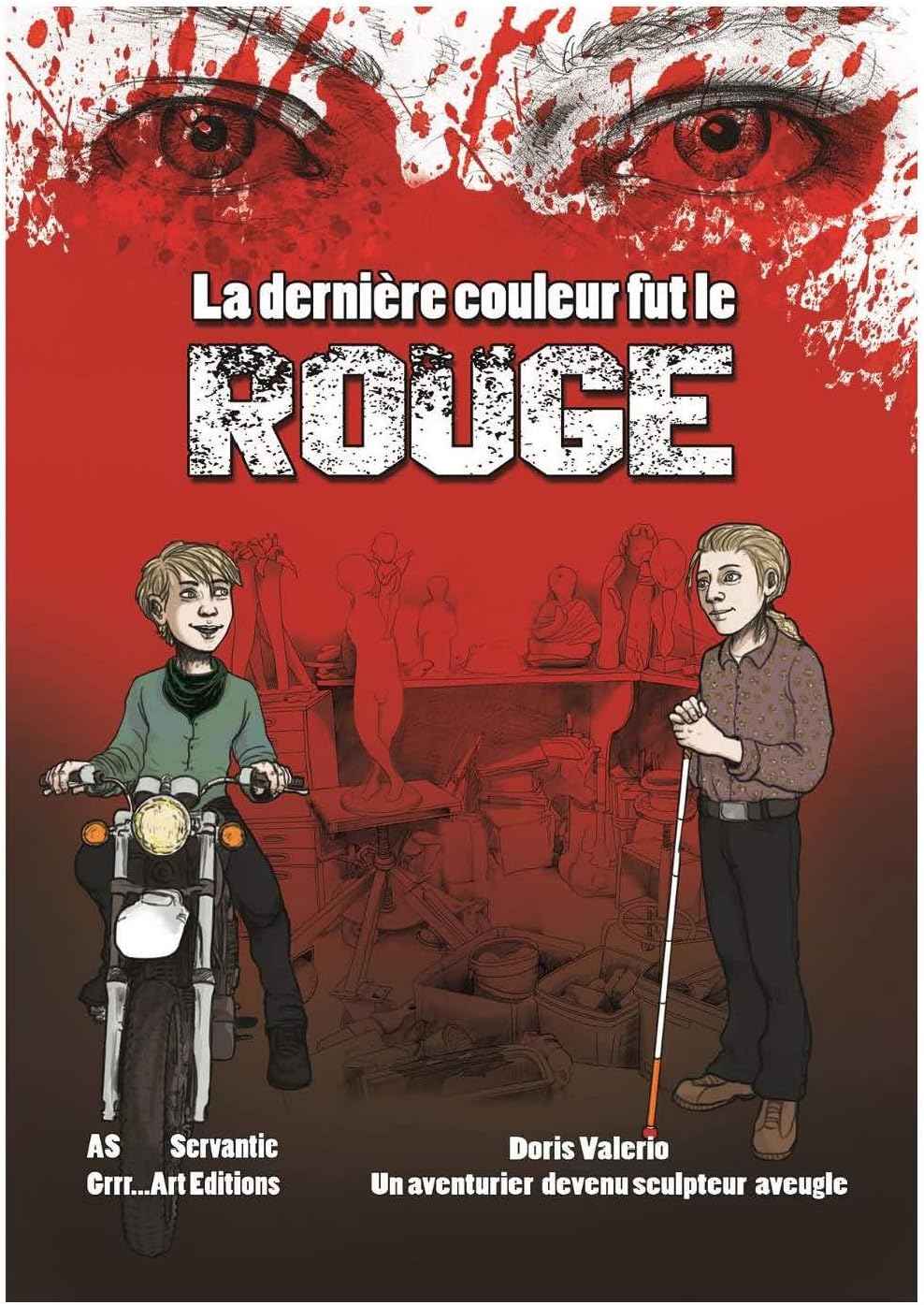 Derniere couleur fut le rouge (la) :  doris valerio, un sculpteur devenu aveugle
