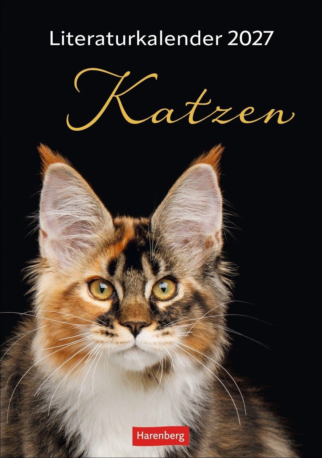 Literaturkalender Katzen Wochen-Kulturkalender 2027: 53 Katzenporträts und katzenverliebte Literaturauszüge in einem Wochenkalender 2027. Dekorativer Kalender für Katzenliebhaber
