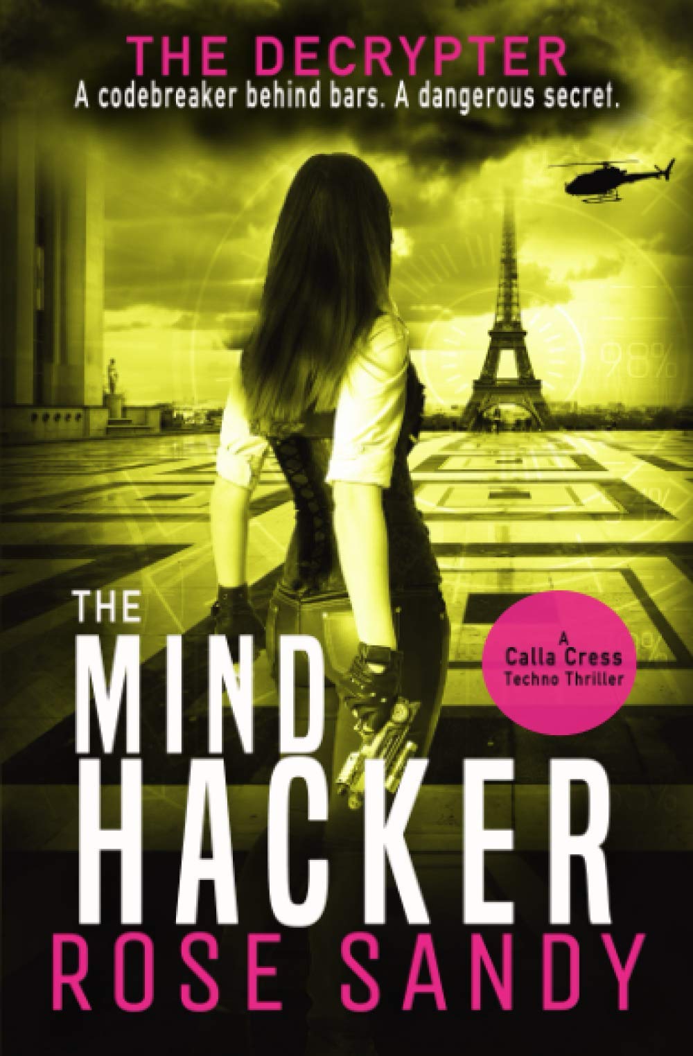 The Decrypter and the Mind Hacker: A Calla Cress Techno Thriller (Calla Cress Technothriller Series)