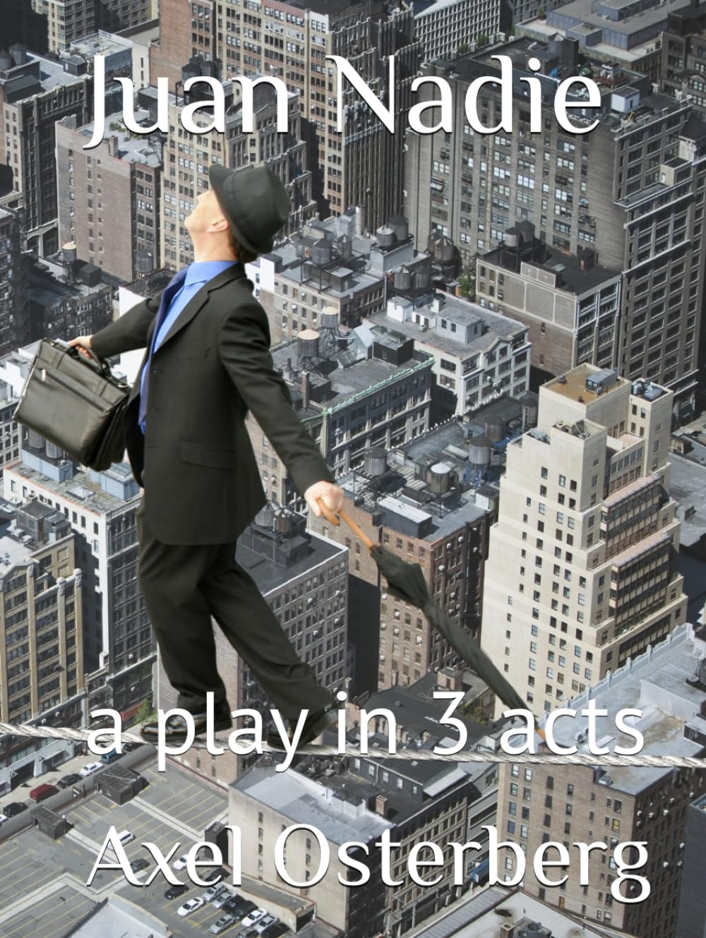 Juan Nadie: a play in 3 acts      Hardcover – March 6, 2026